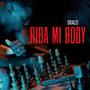 Riba Mi Body (feat. DracoGs) [Explicit]