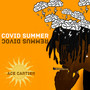 COVID SUMMER (Explicit)