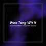 WOO TANG WIT IT CYPHER (Jersey Club) [Explicit]