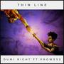 Thin Line (feat. Prowess the Testament)