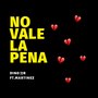 No Vale La Pena