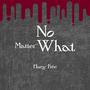 No Matter What (Explicit)