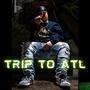 Trip To ATL (Explicit)