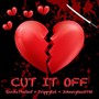 Cut It Off (feat. Trippy Kel & Johnnybae) (Explicit)