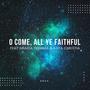 O Come, All Ye Faithful