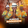 Amor Bandido