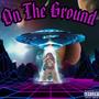 On The Ground (Explicit)