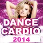 Dance Cardio 2014 (Hottest Tracks for Hip Hop & Pop Music DJs & Workout Energy)