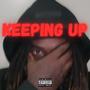 Keeping Up (Explicit)