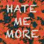 Hate Me More (Explicit)