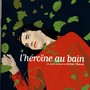 L'héroïne au bain