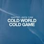 Cold World Cold Game (feat. Nick Cam) [Explicit]