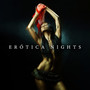 Erótica Nights: Sensual Latin Atmosphere for Romantic Moments