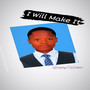 I Will Make It (Explicit)