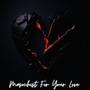 Masochist For Your Love (feat. Pxrker Official) [Explicit]