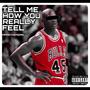 Tell Me How You Really Feel (Explicit)
