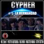 Cypher #1 La Hermandad