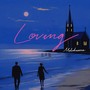 Loving (纯享版)