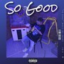 So Good (Explicit)