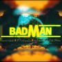 Badman (Explicit)