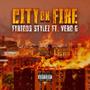 City On Fire (feat. fyrious stylez) [Explicit]