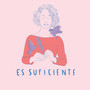 Es Suficiente