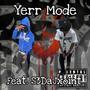 Yerr Mode (feat. S3 DaJxoint) [Explicit]