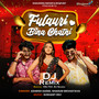 FULAURI BINA CHATNI - DJ REMIX