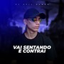 Vai Sentando e Contrai (Explicit)