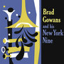 Brad Gowans and His New York Nine (Remastered)