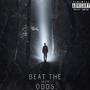 Beat The Odds (Explicit)