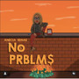 No Prblm$ (Explicit)