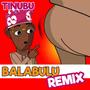 Balabulu Subsidy Remix (President Tinubu) Bulaba