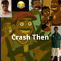 Crash Then (Explicit)