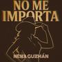 NO ME IMPORTA