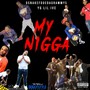 My Nigga (feat. YG Lil Ive) [Explicit]