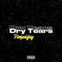 Dry Tears (Explicit)