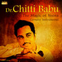 Dr. Chitti Babu - the Magic of Veena
