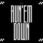 RUN'EM DOWN (Explicit)