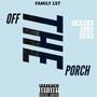 Off The Porch (feat. Slo & Von) [Explicit]