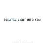 Breathe Light Into You