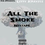 All The Smoke Mixtape (Explicit)