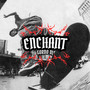 Enchant (Explicit)