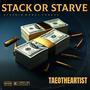 Stack Or Starve (Explicit)