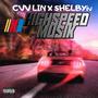 High Speed Musik (feat. Shelbyiv) [Explicit]