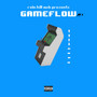 Game Flow, Pt. 1 (Explicit)