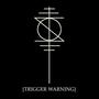 TRIGGER WARNING EP