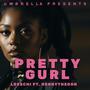 Pretty Gurl (feat. HennyTheDon & SPARXXX P) [Radio Edit]