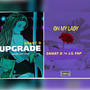 Upgrade/Oh my lady