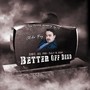 Better off Dead (Explicit)